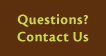 Questions? Contact Us